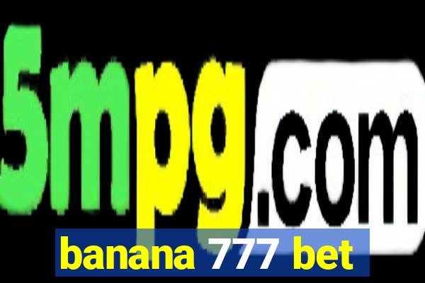 banana 777 bet